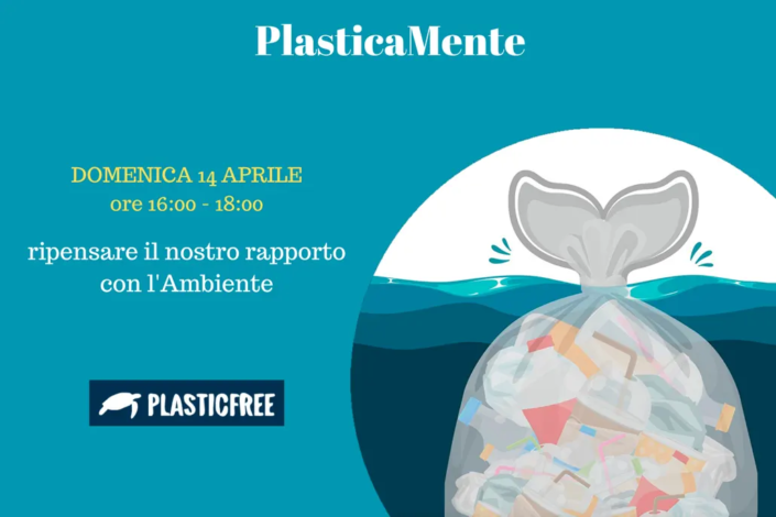 Plasticfree: ripensare il nostro rapporto con l' ambiente